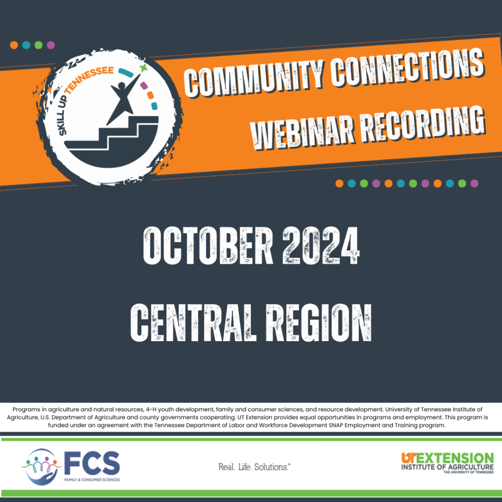 Community Connections Webinar Recording
October 2024
Central Region

Click the graphic to view the October 2024 Skill Up Tennessee Community Connections Webinar recording for the Central Region.